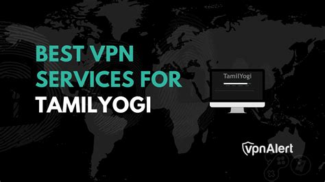 5 Best VPNs for TamilYogi in 2024 for Secure Browsing